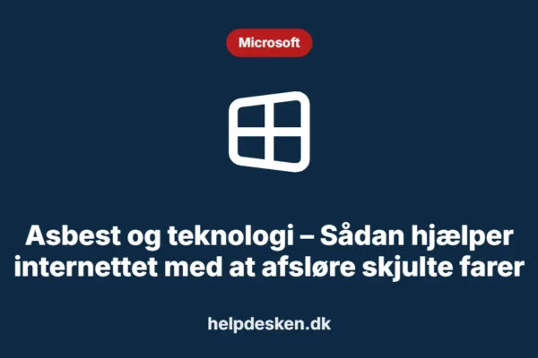 Asbest og teknologi – Sådan hjælper internettet med at afsløre skjulte farer