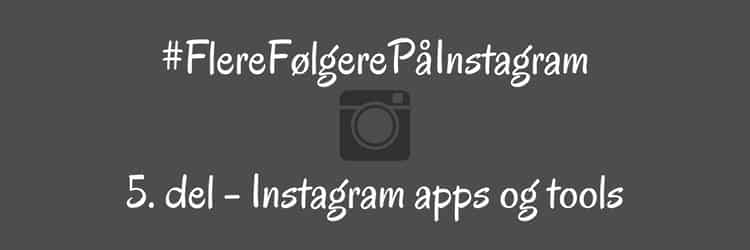 Instagram apps og værktøjer