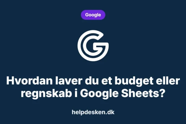 Grafisk featured image i kategorien Google, med et stiliseret brand google-ikon på ensfarvet baggrund, der illustrerer emnet «Hvordan laver du et budget eller regnskab i Google Sheets?».