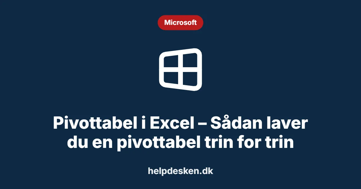 Grafisk featured image i kategorien Microsoft, med et stiliseret brand windows-ikon på ensfarvet baggrund, der illustrerer emnet «Pivottabel i Excel – Sådan laver du en pivottabel trin for trin».