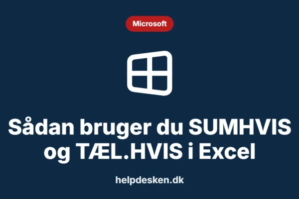 Sådan bruger du SUMHVIS og TÆL.HVIS i Excel