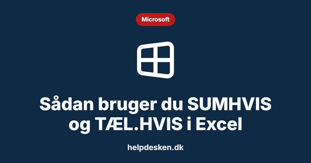 Sådan bruger du SUMHVIS og TÆL.HVIS i Excel