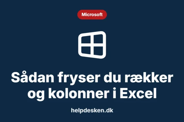 Sådan fryser du rækker og kolonner i Excel