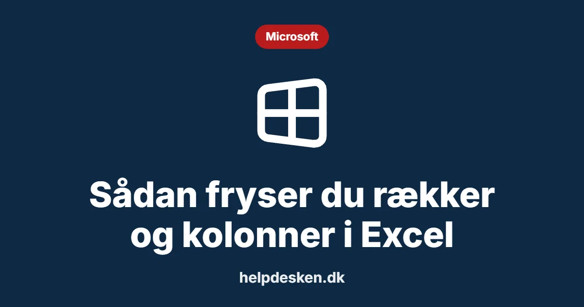Sådan fryser du rækker og kolonner i Excel